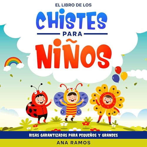 Listen to El Libro de los Chistes para Ni&amp;ntilde;os: Risas Garantizadas para Peque&amp;ntilde;os y Grandes [The Book of Jokes for Children: Guaranteed Laughter for Young and Old] by Ana Ramos episode artwork