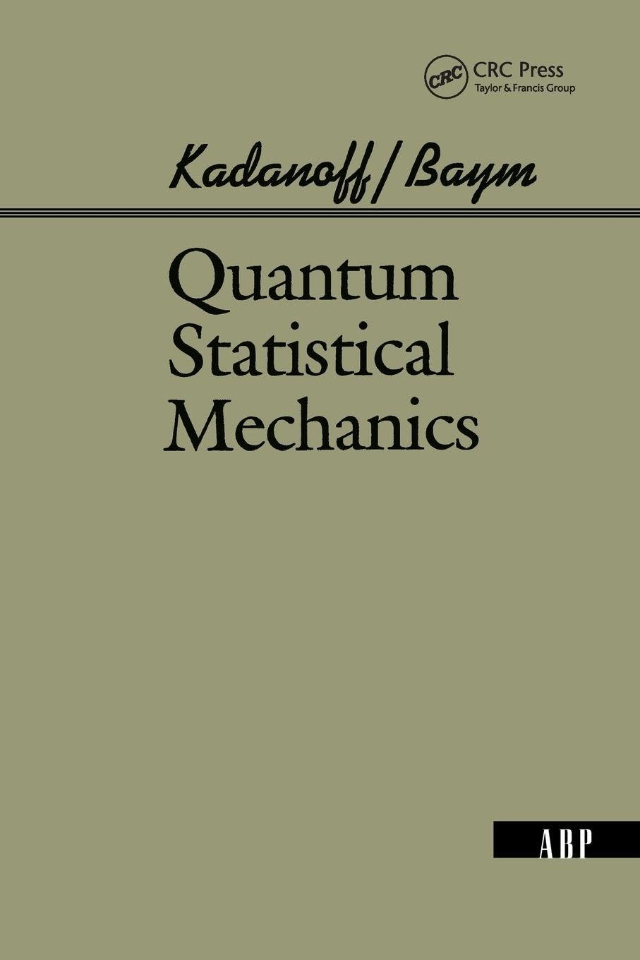 Quantum Statistical Mechanics (Advanced Books Classics)