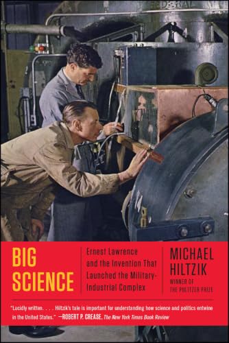 Image of Big Science: Ernest Lawrence and the Invention that Launched the Military-Industrial Complex