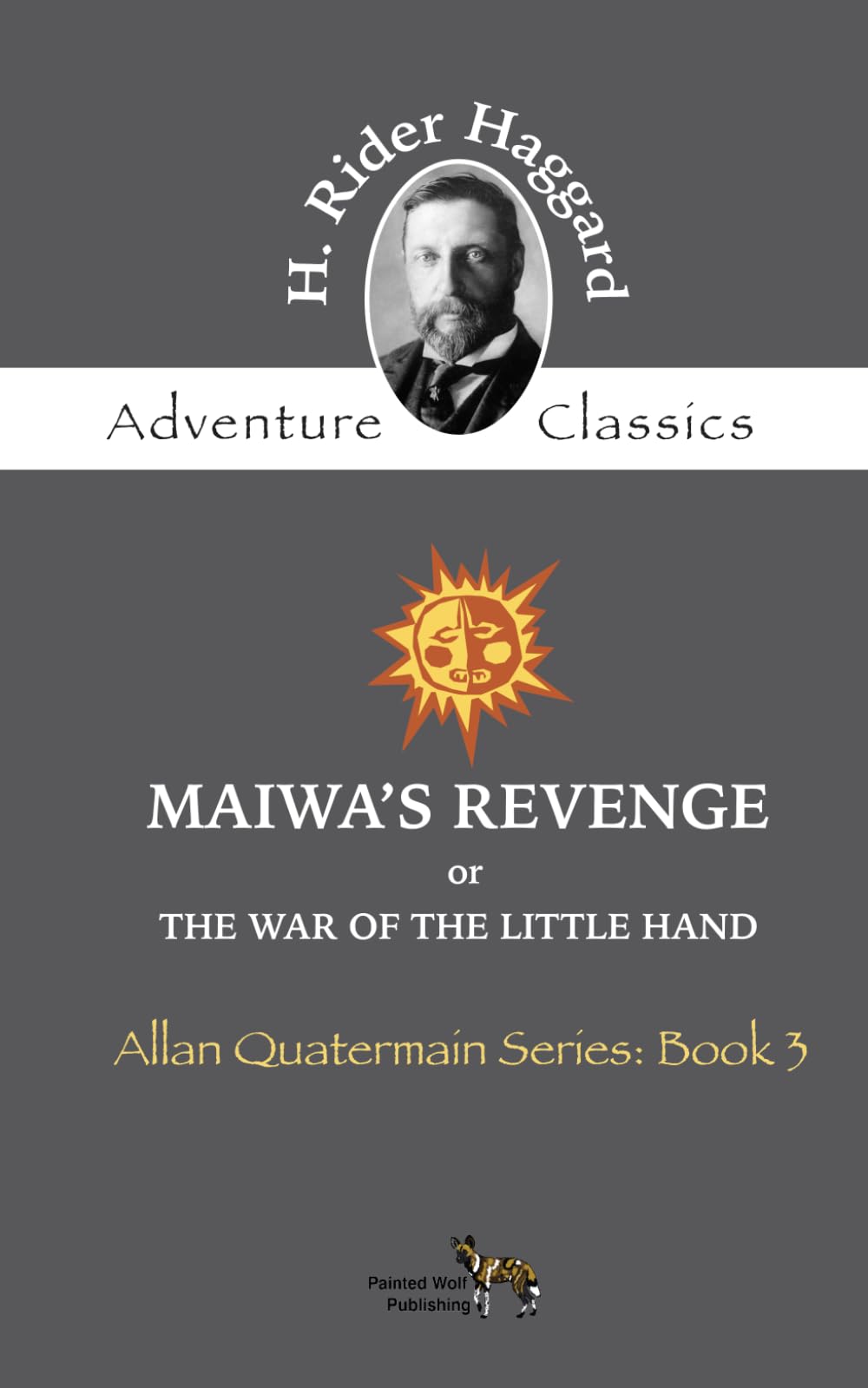 Maiwa's Revenge (Annotated): or, The War of the Little Hand