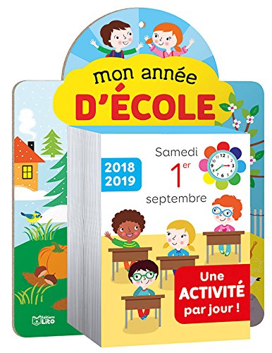 Mon petit calendrier: Mon année d'école 2018-2019 - Dès 3 ans Mon petit calendrier: Mon année d'école 2018-2019 - Dès 3 ans
