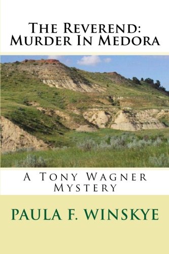 The Reverend: Murder In Medora: A Tony Wagner Mystery (Tony Wagner Mysteries) (Volume 4)