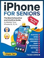 iPhone for Non-Tech-Savvy Seniors: The Most Exhaustive and Intuitive Guide to Master Your iPhone SE, 13, 14.. Includes Illustrated Step-by-Step Instructions and Helpful Tips (Senior-Friendly Manuals) B0C2SQ1ZMM Book Cover