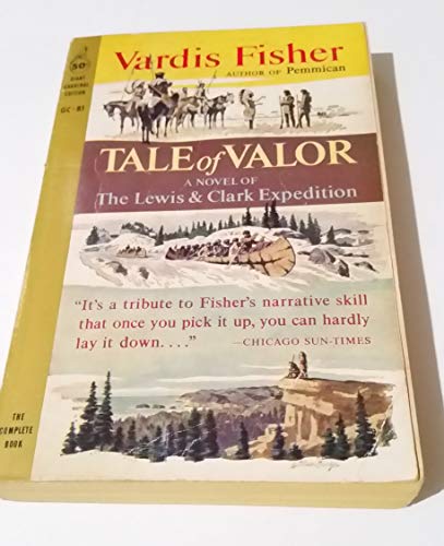 Tale of valor: A novel of the Lewis and Clark expedition (Giant Cardinal edition)