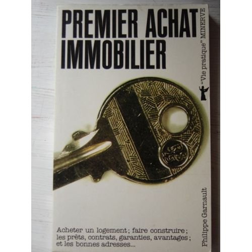 Guide du premier achat immobilier