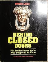 Behind Closed Doors: 794 Insider Secrets You're Not Supposed to Know B0057F8GD6 Book Cover