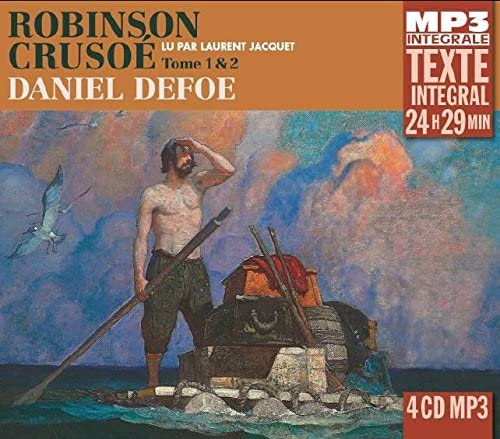 Robinson Crusoe, Tome 1 & 2 (Intégrale MP3), lu par Laurent Jacquet