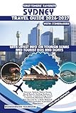 SYDNEY TRAVEL GUIDE 2026–2027: Discover Sydney Opera House, Bondi Beach, Darling Harbour & The Rocks: Coastal Living, Iconic Landmarks, Beaches & ... (World Careful Explorer Essential Series)