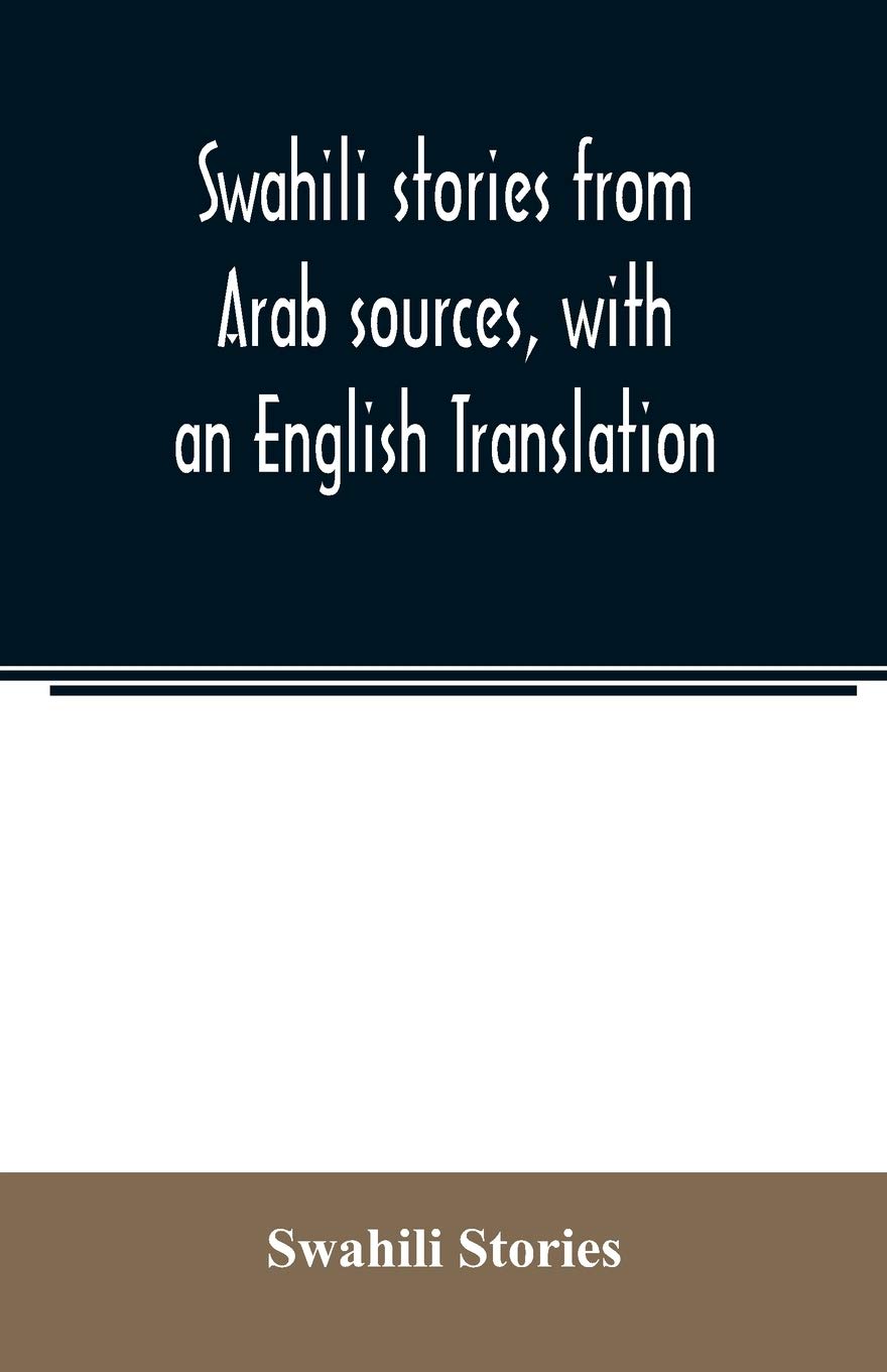 Swahili stories from Arab sources, with an English Translation