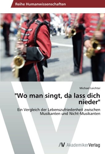 Wo man singt, da lass dich nieder