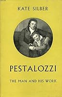 Pestalozzi, the man and his work B0007IU00A Book Cover
