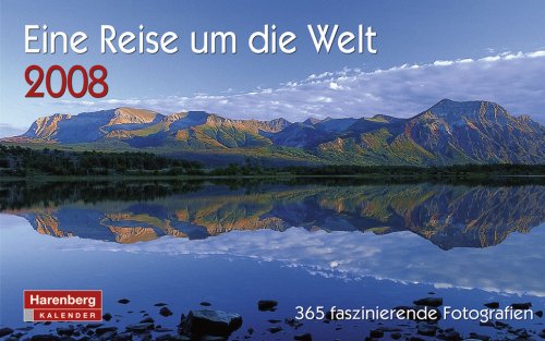Harenberg Premium-Kalender Eine Reise um die Welt 2008 Harenberg Premium-Kalender Eine Reise um die Welt 2008