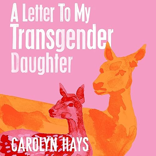 A Letter to My Transgender Daughter by Carolyn Hays episode artwork