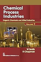 Chemical Process Industries, Volume 2: Organic Chemicals and Allied Industries 812392903X Book Cover