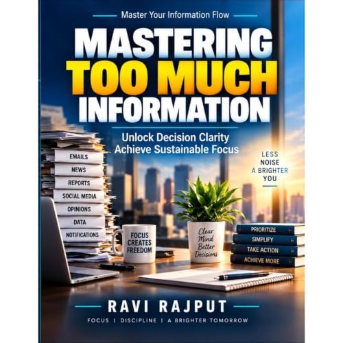 Mastering Too Much Information Audiobook By RAVI RAJPUT cover art