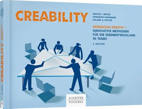 Preisvergleich Produktbild Creability: Gemeinsam kreativ - innovative Methoden für die Ideenentwicklung in Teams