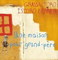 Une maison pour grand-père (Thierry magnier albums jeunesse) 2844201091 Book Cover