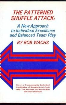 Hardcover The Patterned Shuffle Attack: A New Approach to Individual Excellence and Balanced Team Play Book