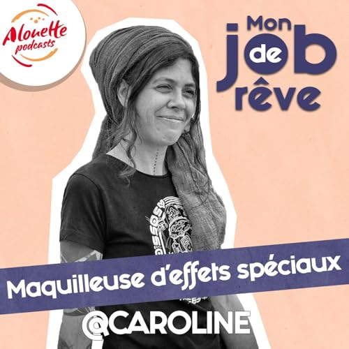 Caroline, maquilleuse d’effets spéciaux : dans l’ombre de David Bowie et Johnny Depp