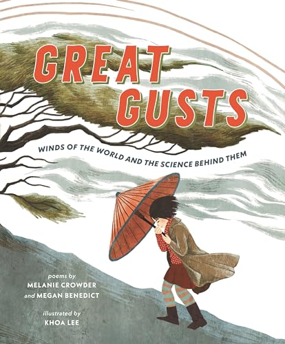 Walker Books Ltd Great Gusts Winds of the World and the Science Behind Them (MIT Kids Press).
