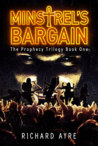 Minstrel's Bargain: The Prophecy Trilogy Book 1 by [Richard Ayre]