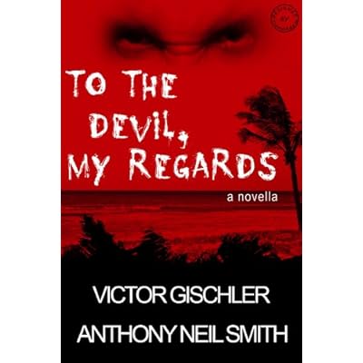 To the Devil, My Regards