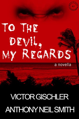 To the Devil, My Regards To the Devil, My Regards