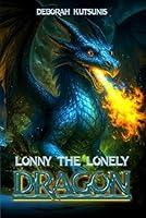 Lonny. The Lonely Dragon 196462889X Book Cover