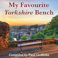 My Favourite Yorkshire Bench 185568389X Book Cover