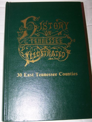 History of Tennessee Illustrated 30 East Tennessee Counties