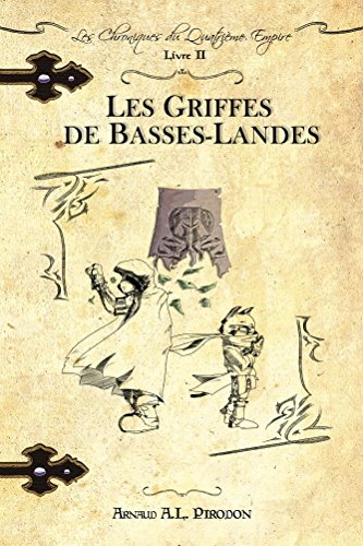 Télécharger Les Griffes de Basses-Landes (Les Chroniques du Quatrième Empire t. 2) PDF Ebook En Ligne