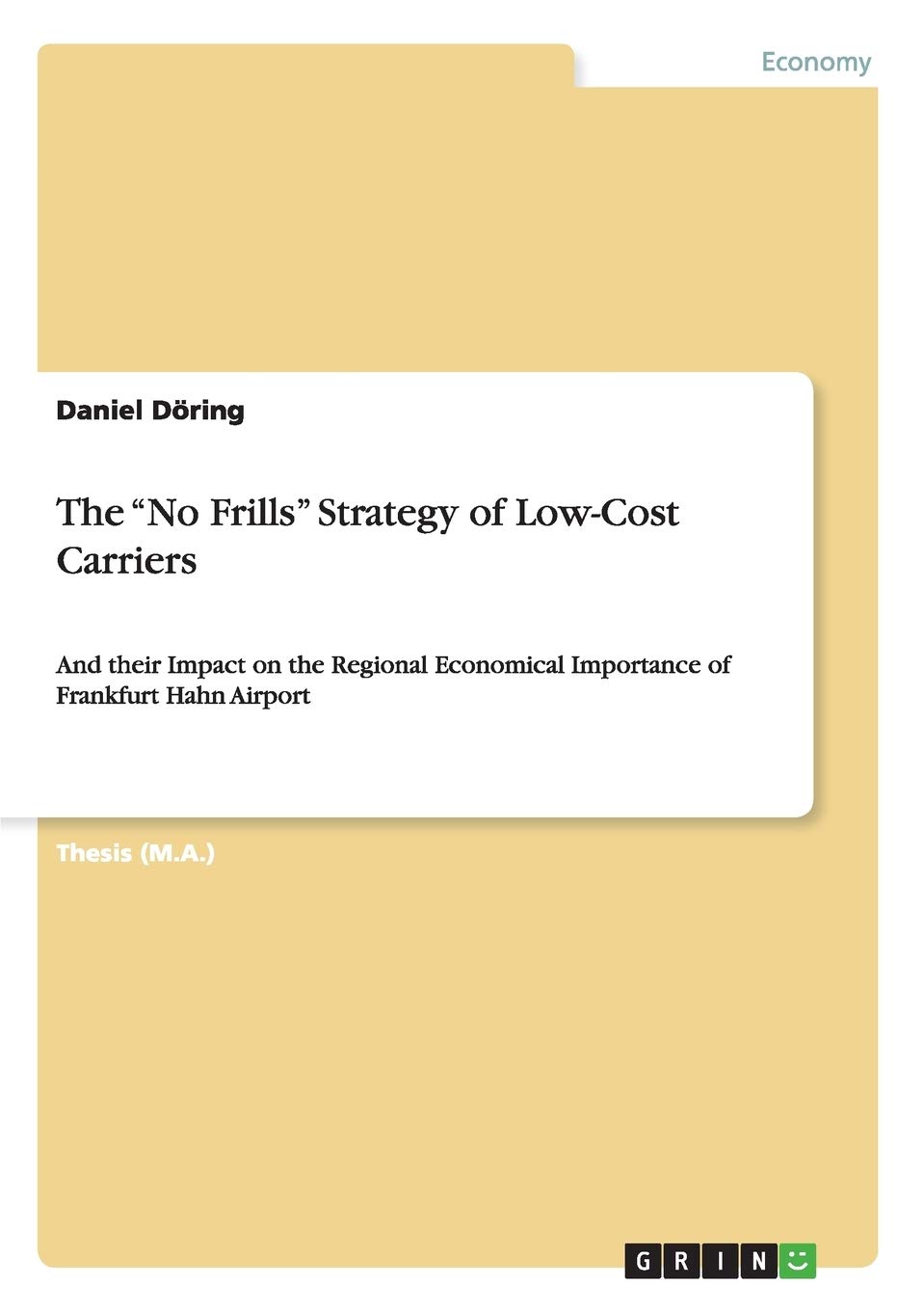 Buy The No Frills Strategy of LowCost Carriers And their Impact on