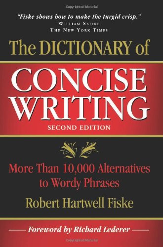 The Dictionary of Concise Writing: More Than 10,000 Alternatives to Wordy Phrases