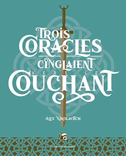 Télécharger Trois coracles cinglaient vers le couchant Francais PDF