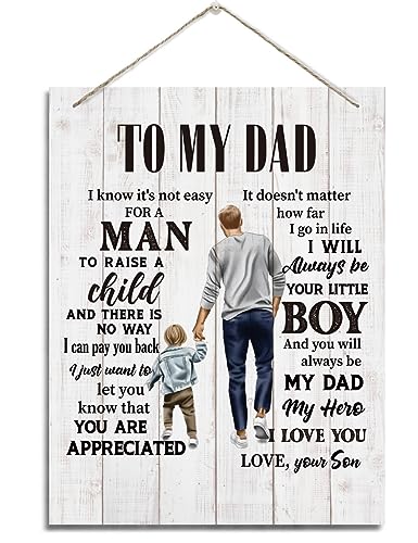 To My Dad Dad Gift from Son Wall Decor Art Decorative Hanging Wood Signs Appreciation Gift for Dad Fathers Day Gift for Dad I Know Its Not Easy For A Man To Raise A Child Sign