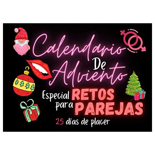 Calendario De Adviento Especial Retos Para Parejas: 25 días de placer y juegos sexuales Para animar tu vida sexual y aumentar la libido