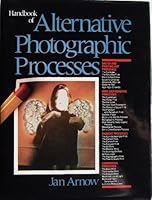 Handbook of Alternative Photographic Processes 0442248504 Book Cover