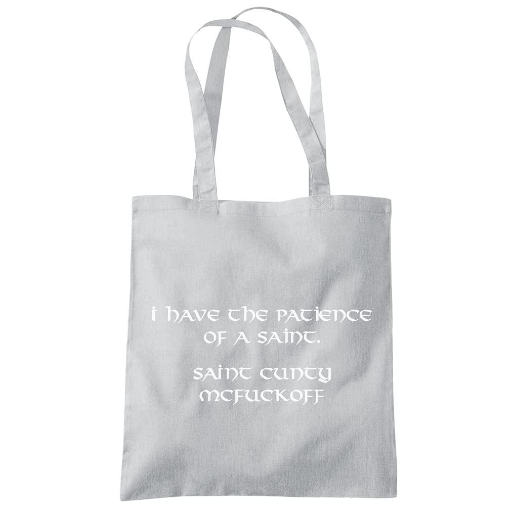 HotScamp Funny Rude I Have The Patience of a Saint Tote Shopping Bag - Funny Swear Offensive Swear NSFW Always Swearing