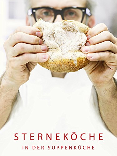 Sterneköche in der Suppenküche [OmU]