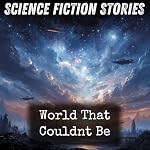 Cover of World That Couldnt Be