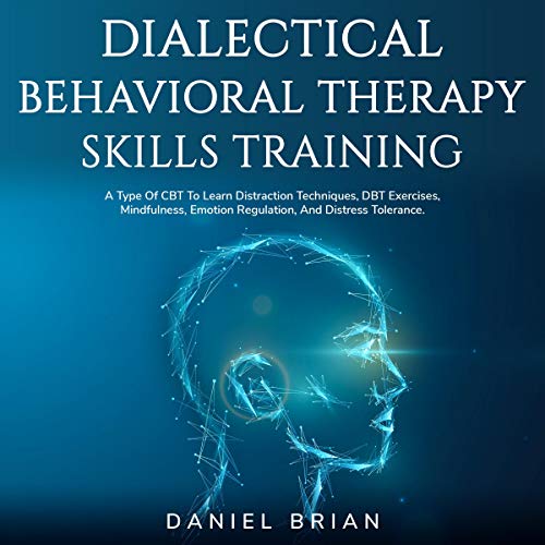Dialectical Behavioral Therapy Skills Training A Type of