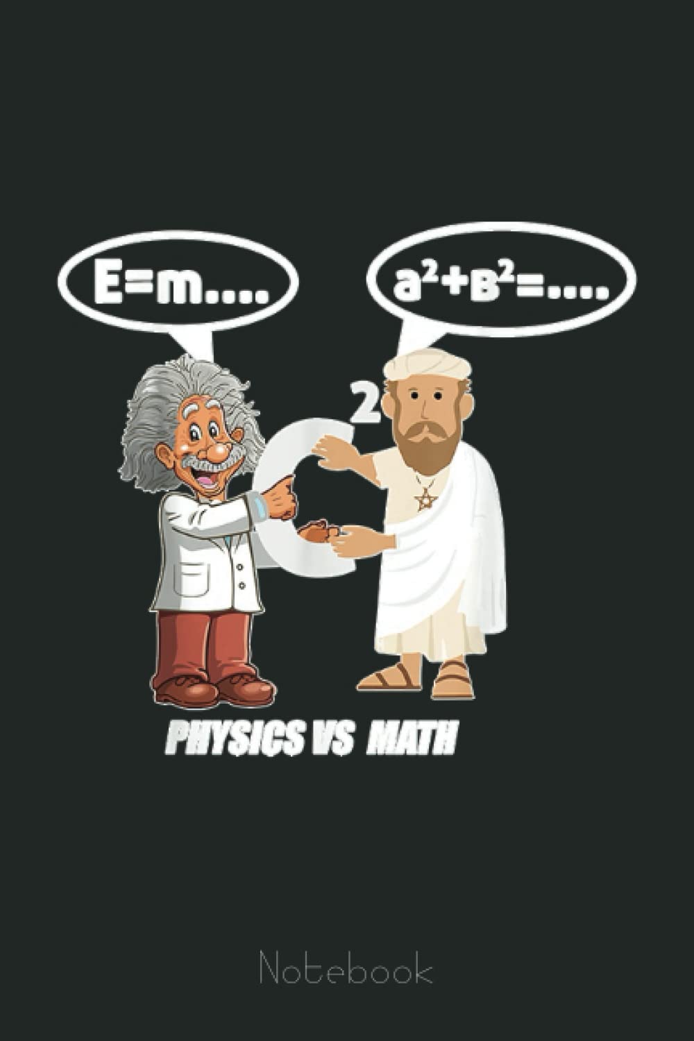 Funny Physics,Einstein vs Pythagoras. Physics vs Math gift. Graph Notebook: Graph Paper Notebook, Grid Paper for Math and Science Students, Quad Ruled