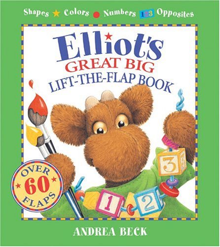Elliot's Great Big Lift-the-Flap Book (An Elliot Moose Story) Elliot's Great Big Lift-the-Flap Book (An Elliot Moose Story)