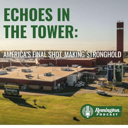 Echoes in the Tower: America's Final Shot-Making Stronghold Podcast Por  arte de portada