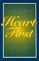 Heart First: The Theology of Hope from the Life of Abraham 1881576248 Book Cover