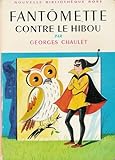  Fantômette contre le hibou : Collection : Nouvelle bibliothèque rose cartonnée & illustrée