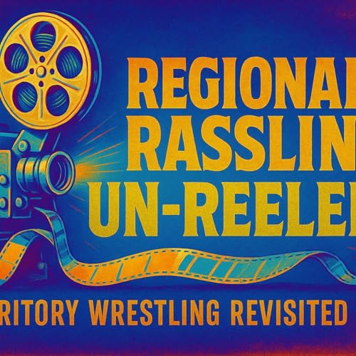 Rasslin 116: Mid-Atlantic, Southwest, & Mid-South, OH MY! (3 Episodes in 1!!!)