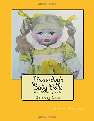 Yesterday's Baby Dolls: Adult Grayscale Coloring Book