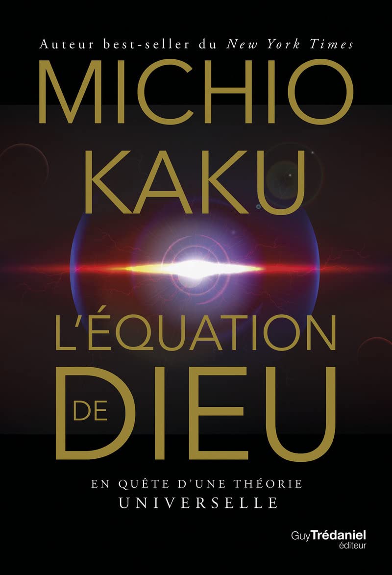L'équation de Dieu - En quête d'une théorie universelle