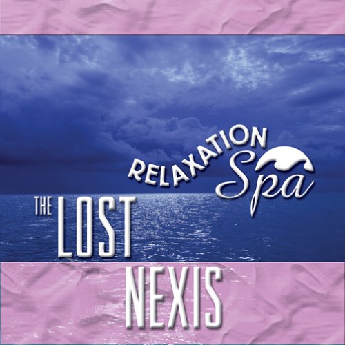 Relaxation Spa 3: The Lost Nexis [Audio CD] Various Artists